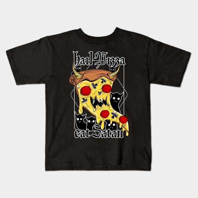 Hail Pizza! Eat Satan! Kids T-Shirt by Von Kowen